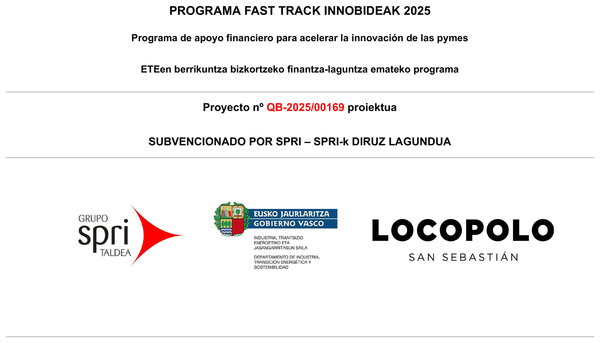 Programa Fast Track Innobideak 2025 - Proyecto QB-2025/00169, subvencionado por SPRI